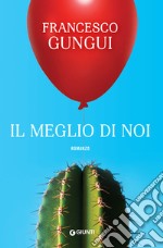 Il meglio di noi. E-book. Formato EPUB ebook