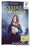 Polvere d'ambra. E-book. Formato EPUB ebook di Mechthild Gläser