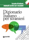 Dizionario italiano per stranieri. E-book. Formato PDF ebook di AA.VV.