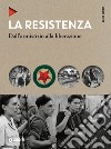 La Resistenza: Dall'armistizio alla liberazione. E-book. Formato EPUB ebook di Gianni Oliva