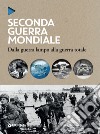 Seconda guerra mondiale: Dalla guerra lampo alla guerra totale. E-book. Formato PDF ebook