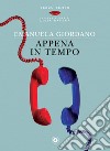 Appena in tempo. E-book. Formato EPUB ebook di Emanuela Giordano