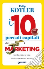 I 10 peccati capitali del marketing: Sintomi e cure. E-book. Formato EPUB ebook