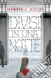 Divisi in una notte. E-book. Formato EPUB ebook di Jennifer A. Nielsen