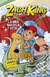 Zach King. La mia magica vita. E-book. Formato PDF ebook di Zach King