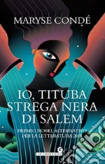 Io, Tituba strega nera di Salem. E-book. Formato PDF ebook