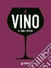 Vino. Il libro completo. E-book. Formato PDF ebook