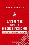 L'arte della negoziazione: Con il metodo del Cremlino. E-book. Formato PDF ebook