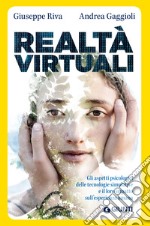 Realtà virtuali: Gli aspetti delle tecnologie simulative e il loro impatto sull’esperienza umana. E-book. Formato EPUB ebook