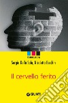 Il cervello ferito. E-book. Formato PDF ebook