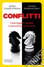 Conflitti: Come leggere e gestire i contrasti per vivere bene. E-book. Formato PDF ebook