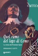 Quel ramo del lago di Como: La storia dei Promessi Sposi. E-book. Formato EPUB ebook