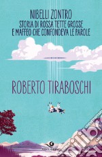 Nibelli Zontro: Storia di Rossa tette grosse e Maffeo che confondeva le parole. E-book. Formato PDF