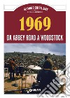 1969 Da Abbey Road a Woodstock. E-book. Formato EPUB ebook