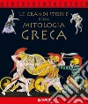 Le grandi storie della Mitologia Greca. E-book. Formato PDF ebook di Renato Caporali