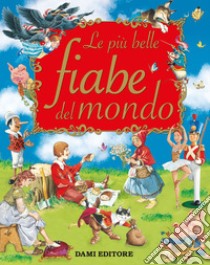 Le più belle fiabe del mondo. E-book. Formato PDF ebook di Peter Holeinone