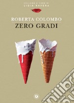 Zero gradi. E-book. Formato PDF ebook