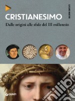 Cristianesimo: Dalle origini alle sfide del III millennio. E-book. Formato EPUB ebook