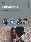 Ebraismo: La storia, i profeti, la cultura. E-book. Formato EPUB ebook