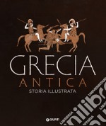 Grecia antica. Storia illustrata. E-book. Formato PDF ebook