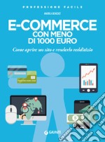 E-commerce con meno di 1000 euro: Come aprire un sito e renderlo redditizio. E-book. Formato EPUB ebook