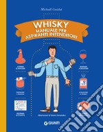 Whisky. Manuale per aspiranti intenditori. E-book. Formato PDF ebook