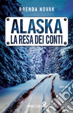 Alaska. La resa dei conti. E-book. Formato PDF ebook