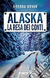 Alaska. La resa dei conti. E-book. Formato PDF ebook