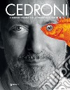 Cedroni: Il pensiero creativo che ha cambiato la cucina italiana. E-book. Formato PDF ebook di Moreno Cedroni