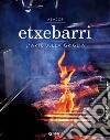 Asador Etxebarri. L'arte della griglia. E-book. Formato PDF ebook