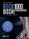Rock: 1000 dischi fondamentali: Più 100 dischi di culto. E-book. Formato EPUB ebook