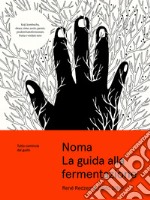 Noma. La guida alla fermentazione. E-book. Formato PDF ebook