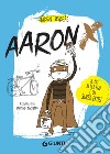 Aaron X. E-book. Formato EPUB ebook di Håkon Øvreås