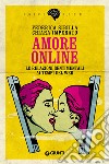 Amore online: Le relazioni sentimentali ai tempi del Web. E-book. Formato EPUB ebook