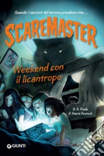 Scaremaster. Weekend con il licantropo. E-book. Formato EPUB ebook di B. A. Frade