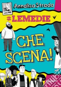 Che scena!. E-book. Formato PDF ebook di Annalisa Strada