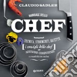 Manuale dello chef: Tecnica, strumenti, ricette (i consigli dello chef) per affinare competenze e creatività in cucina. E-book. Formato PDF ebook