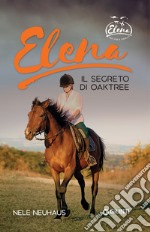 Elena. Il segreto di Oaktree. E-book. Formato EPUB ebook