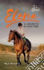 Elena. Il segreto di Oaktree. E-book. Formato PDF ebook