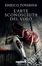 L'arte sconosciuta del volo. E-book. Formato EPUB