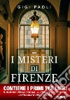 I misteri di Firenze: Le prime tre indagini di Carlo Alberto Marchi. E-book. Formato EPUB ebook di Gigi Paoli