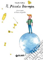 Il Piccolo Barman: da un sogno di Flavio Angiolillo. E-book. Formato PDF ebook