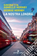 La nostra Londra. E-book. Formato EPUB ebook