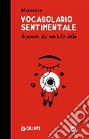 Vocabolario sentimentale: Le parole che non ti ho detto. E-book. Formato EPUB ebook di Momusso