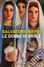 Le donne di Orolé. E-book. Formato EPUB ebook