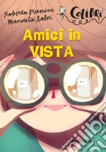 Amici in vista. E-book. Formato EPUB