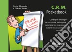 C.R.M.: Consigli e strategie per acquisire, sviluppare, valorizzare e mantenere i clienti in un ambiente multicanale. E-book. Formato PDF ebook