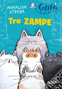 Tre zampe. E-book. Formato PDF ebook di Annalisa Strada