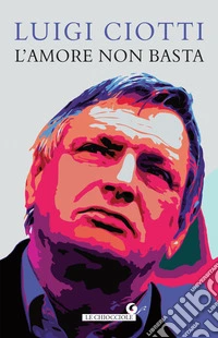 L'amore non basta. E-book. Formato EPUB ebook