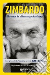 Zimbardo. Memorie di uno psicologo: Intervista a cura di Daniel Hartwig. E-book. Formato EPUB ebook